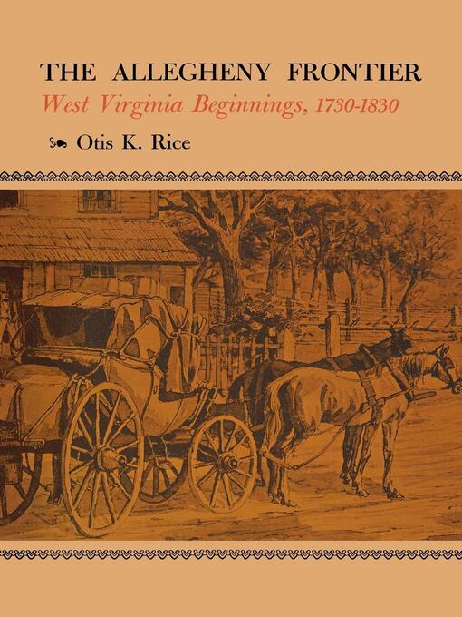 Title details for The Allegheny Frontier by Otis K. Rice - Wait list